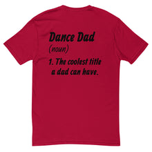 Load image into Gallery viewer, Dance Dad Tee Reloaded