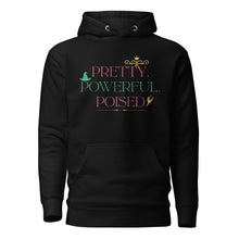 Load image into Gallery viewer, Pretty.Powerful.Poised. Adult Hoodie (Wicked Inspired Edition)
