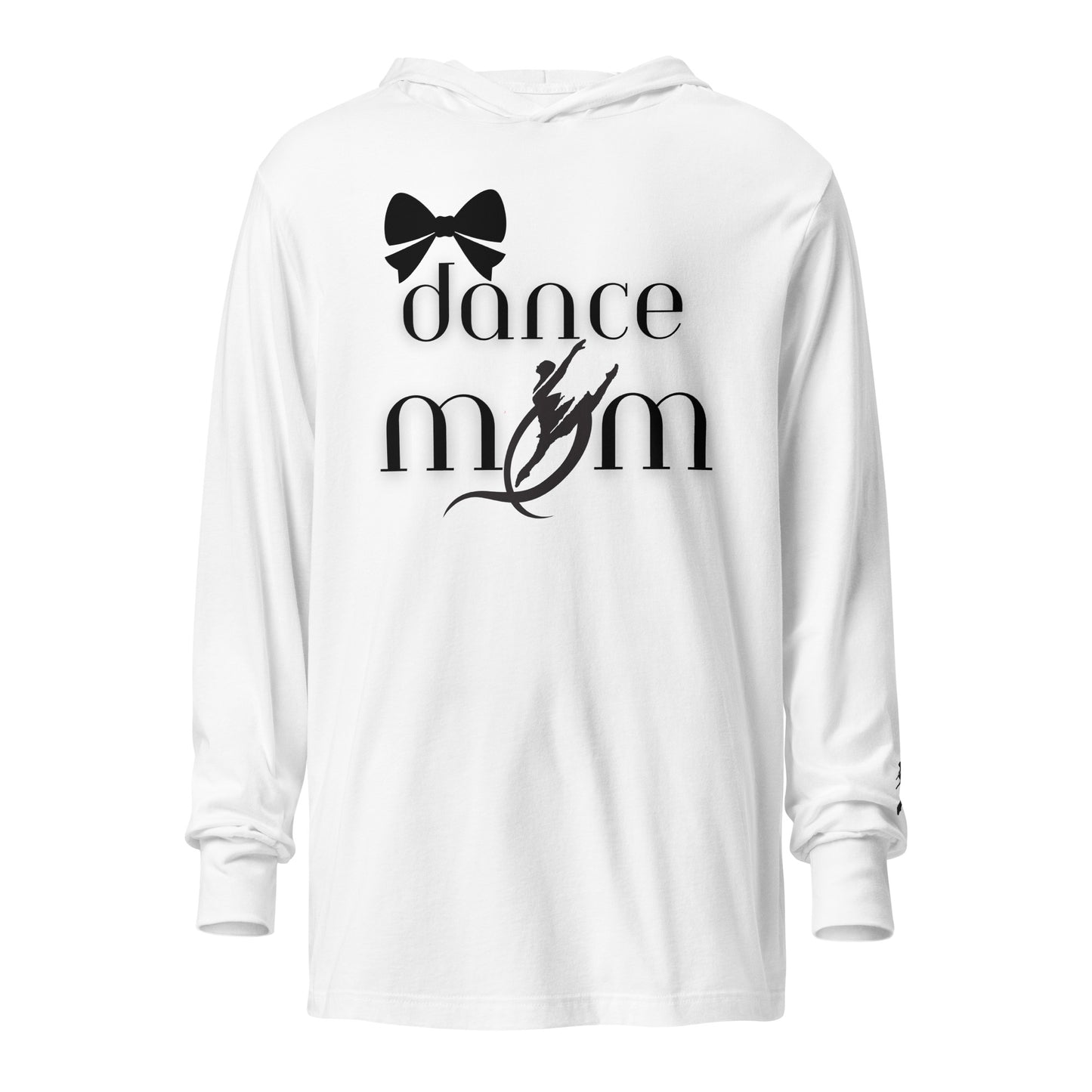 Dance Mom Hooded Long Sleeve Tee