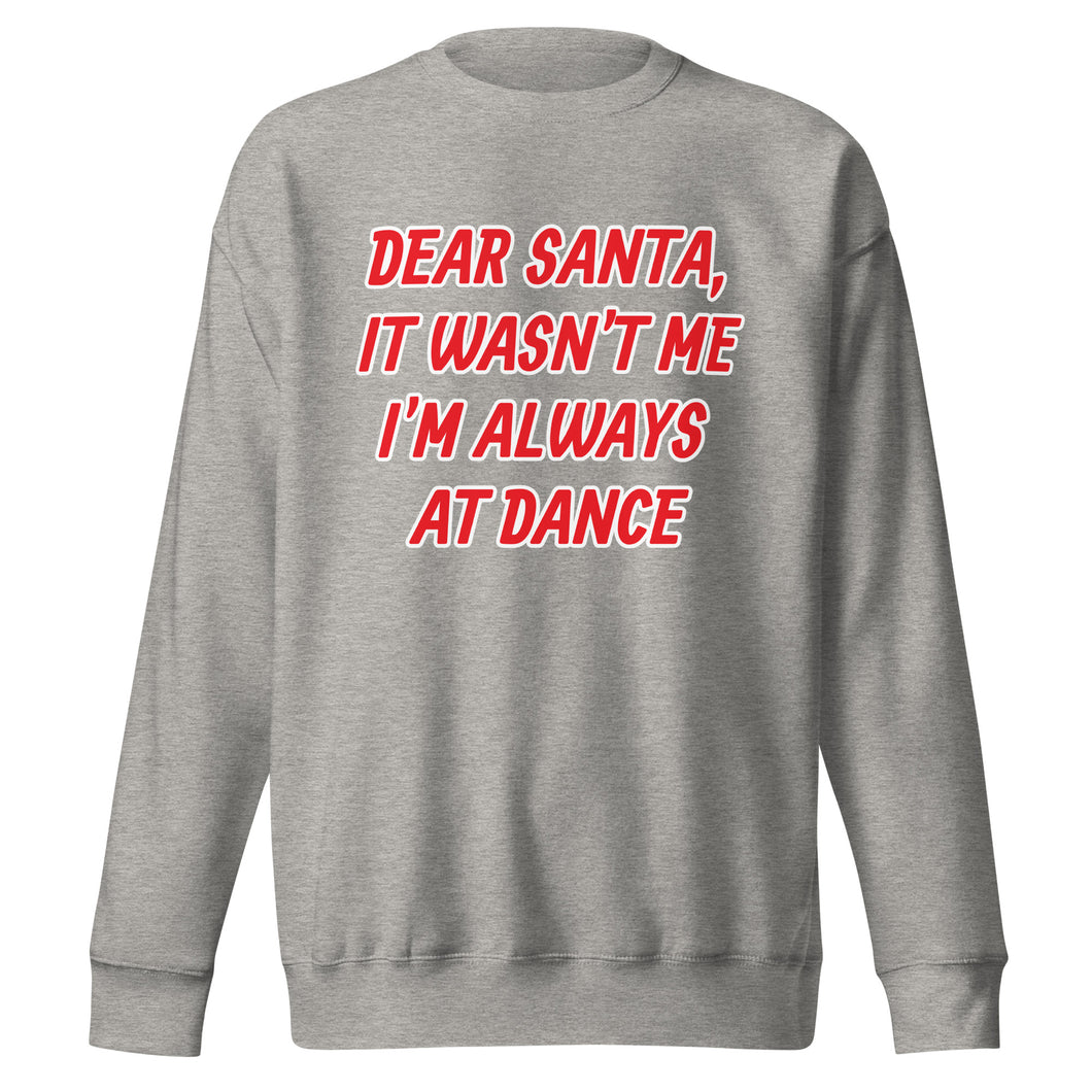 Santa, It Wasn't Me Sweatshirt (ADULT)