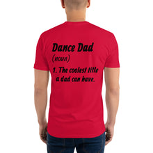 Load image into Gallery viewer, Dance Dad Tee Reloaded
